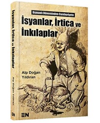 İsyanlar, İrtica ve İnkılaplar - 1