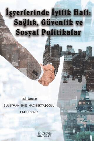 İşyerlerinde İyilik Hali: Sağlık, Güvenlik ve Sosyal Politikalar - 1