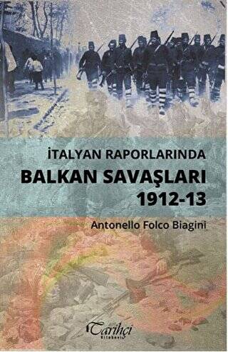 İtalyan Raporlarında Balkan Savaşları 1912-13 - 1