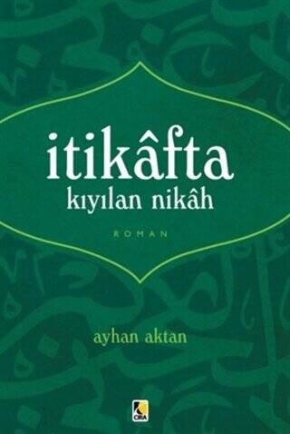 İtikafta Kıyılan Nikah - 1