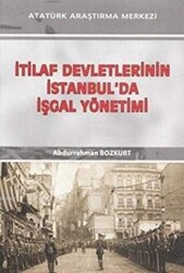 İtilaf Devletlerinin İstanbul`da İşgal Yönetimi - 1