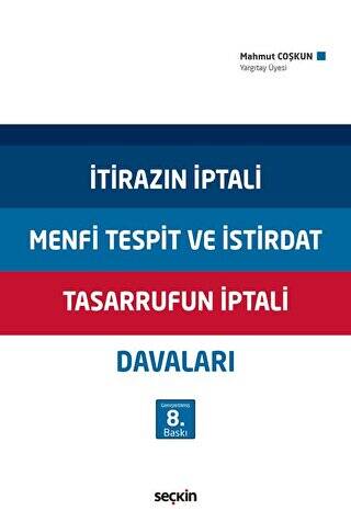 İtirazın İptali - Menfi Tespit ve İstirdat - Tasarrufun İptali Davaları - 1