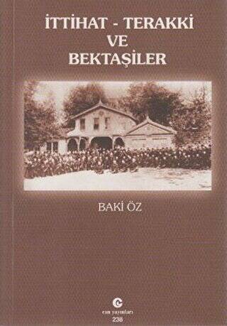 İttihat - Terakki ve Bektaşiler - 1