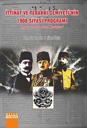 İttihat ve Terakki Cemiyetinin 1908 Siyasi Programı İmparatorluk Nasıl Kurulur ? - 1