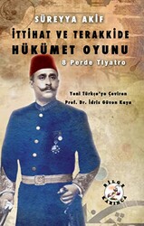 İttihat ve Terakkide Hükümet Oyunu - 1