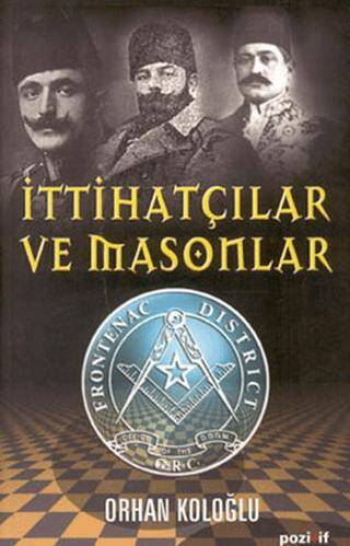 İttihatçılar ve Masonlar - 1