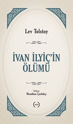 İvan İlyiç’in Ölümü - 1