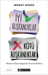 İyi Alışkanlıklar Kötü Alışkanlıklar - Epsilon Yayınevi