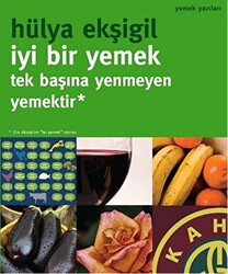 İyi Bir Yemek Tek Başına Yenmeyen Yemektir - 1