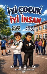 İyi Çocuk İyi İnsan - Bıyıklı Balon Yayınları