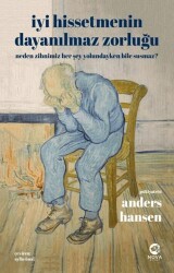 İyi Hissetmenin Dayanılmaz Zorluğu - Nova Kitap