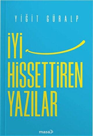 İyi Hissettiren Yazılar - 1