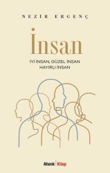 İyi İnsan, Güzel İnsan, Hayırlı İnsan - 1
