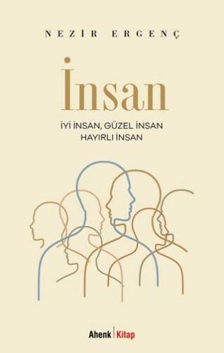 İyi İnsan, Güzel İnsan, Hayırlı İnsan - 1