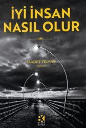 İyi İnsan Nasıl Olur - Bilir Kitap