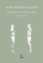 İyi İnsan ve İyi Etiğe Giriş - 1