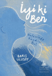 İyi Ki Ben - Yitik Ülke Yayınları