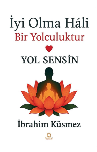 İyi Olma Hali Bir Yolculuktur - 1