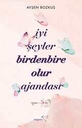 İyi Şeyler Birdenbire Olur Ajandası - Müptela Yayınları