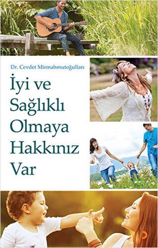 İyi ve Sağlıklı Olmaya Hakkınız Var - 1