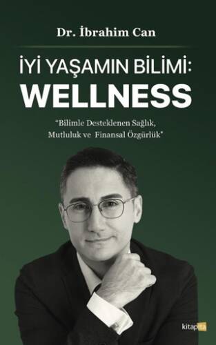 İyi Yaşamın Bilimi: Wellness - 1
