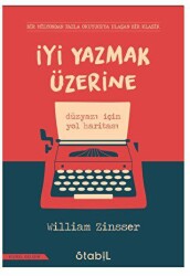 İyi Yazmak Üzerine: Düzyazı İçin Yol Haritası - 1