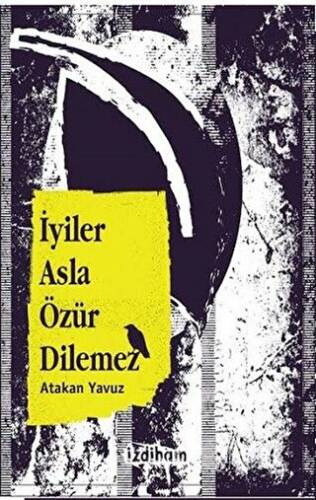 İyiler Asla Özür Dilemez - 1