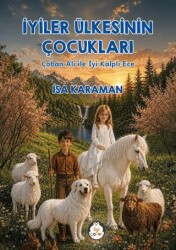 İyiler Ülkesinin Çocukları - İlgi Çocuk