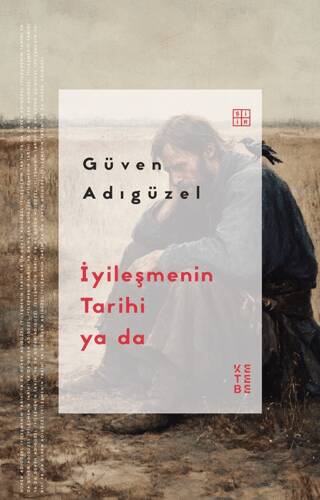 İyileşmenin Tarihi ya da - 1