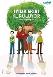 İyilik Ekibi Kuruluyor - Mavi Uçurtma Yayınları