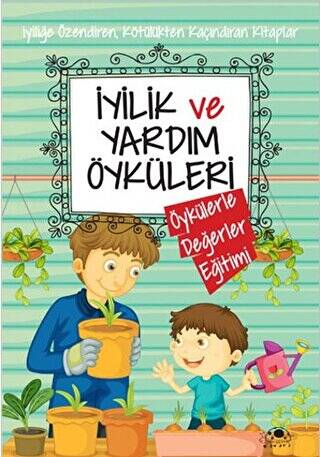 İyilik ve Yardım Öyküleri - 1