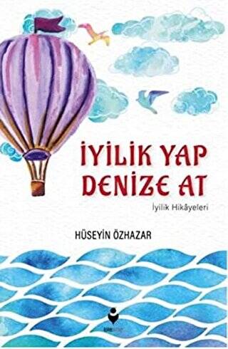 İyilik Yap Denize At - 1