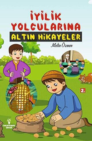 İyilik Yolcularına Altın Hikayeler - 1