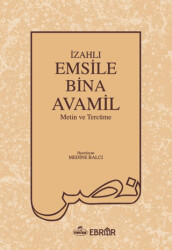 İzahlı Emsile Bina Avamil Metin ve Tercüme - Ebrar Yayınları