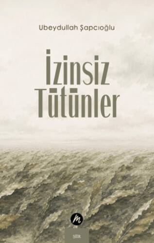 İzinsiz Tütünler - 1