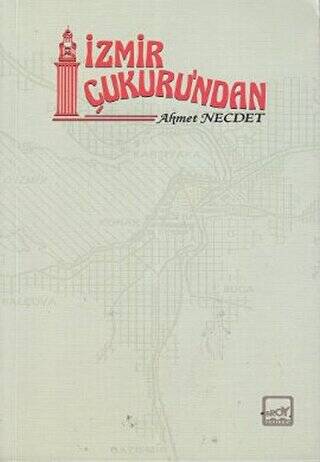 İzmir Çukuru’ndan - 1