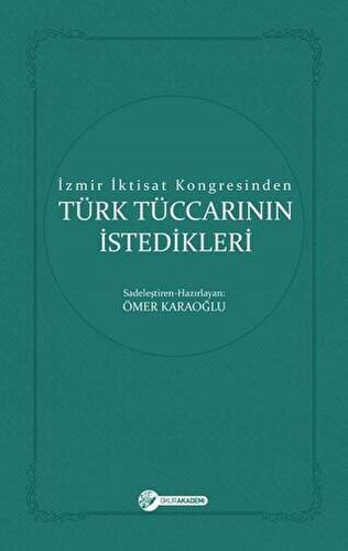 İzmir İktisat Kongresinden Türk Tüccarının İstedikleri - 1