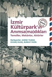 İzmir Kültürpark’ın Anımsamadıkları - İletişim Yayınevi