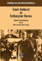 İzmir Suikastı ve İttihatçılar Davası - Ankara Yargılamaları Cilt: 2 - 1