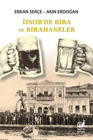 İzmir’de Bira ve Birahaneler - 1