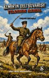 İzmir’in Deli Süvarisi Yıldırım Kemal - Son Adım Yayınları