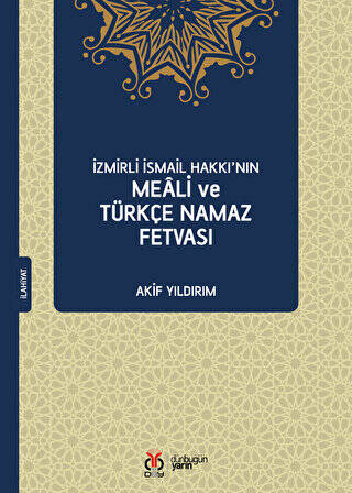 İzmirli İsmail Hakkı’nın Meali ve Türkçe Namaz Fetvası - 1