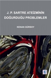 J. P. Sartre Ateizminin Doğurduğu Problemler - Aktif Düşünce Yayınları
