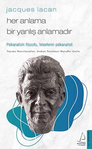 Jacques Lacan - Her Anlama Bir Yanlış Anlamadır - 1