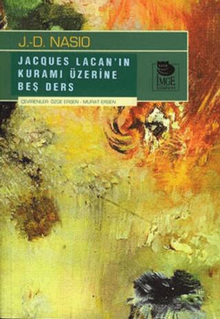Jacques Lacan`ın Kuramı Hakkında Beş Ders - 1