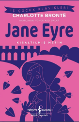 Jane Eyre – Kısaltılmış Metin - İş Bankası Kültür Yayınları