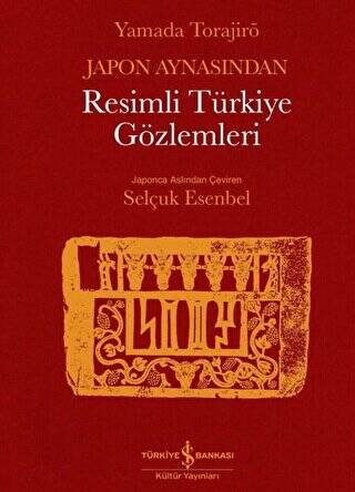 Japon Aynasından Resimli Türkiye Gözlemleri - 1