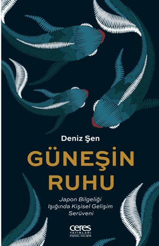 Güneşin Ruhu - Japon Bilgeliği Işığında Kişisel Gelişim Serüveni - 1
