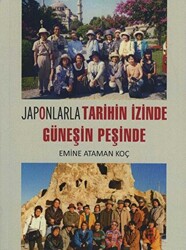 Japonlarla Tarihin İzinde Güneşin Peşinde - 1