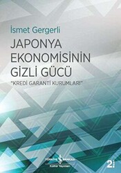 Japonya Ekonomisinin Gizli Gücü - İş Bankası Kültür Yayınları